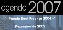 Agenda 2007 : Detalhe capa da publicação : "Prémio Raul Proença 2004, Dezembro 2003"
